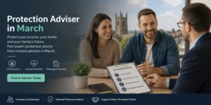 Protection adviser in March helping clients review life insurance, income protection and mortgage protection cover.