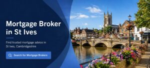 Mortgage Broker in St Ives Cambridgeshire hero image with riverside town bridge and search for mortgage brokers CTA.