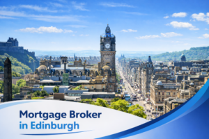 Bright summer view of Edinburgh city centre featuring the Balmoral clock tower, Edinburgh Castle in the distance, and Princes Street below under a clear blue sky, with a white and blue curved banner at the bottom displaying the text “Mortgage Broker in Edinburgh”.