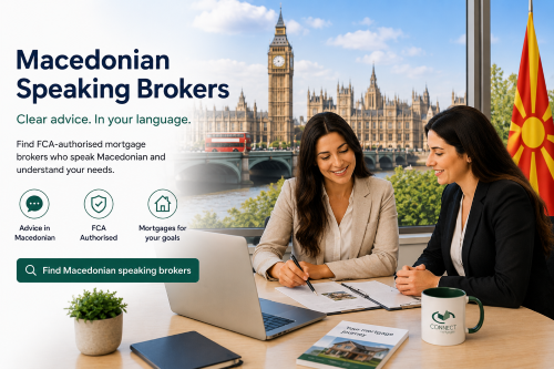 Macedonian speaking brokers in the UK offering clear mortgage advice for home buyers, remortgages and buy-to-let clients.