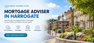 Mortgage Adviser in Harrogate hero image showing a bright Yorkshire spa town street scene with mortgage advice icons for first-time buyers, remortgages, buy-to-let and self-employed clients.